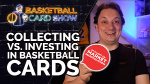 Collecting vs. Investing in Basketball Cards - Market Insights & Details on Market Manipulation