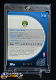 2005-06 Topps Finest - Ray Allen #73 X-Fractor #/229 numbered