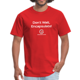 Grading Co. - Don't Wait Encapsulate Shirt - red