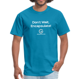 Grading Co. - Don't Wait Encapsulate Shirt - turquoise